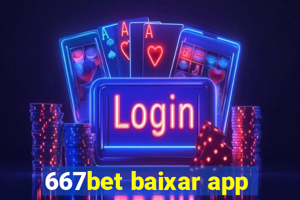 667bet baixar app